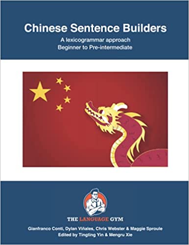 CHINESE SENTENCE BUILDERS : A Lexicogrammar approach - Beginner to Pre-intermediate, 100% Authentic - 9783949651168