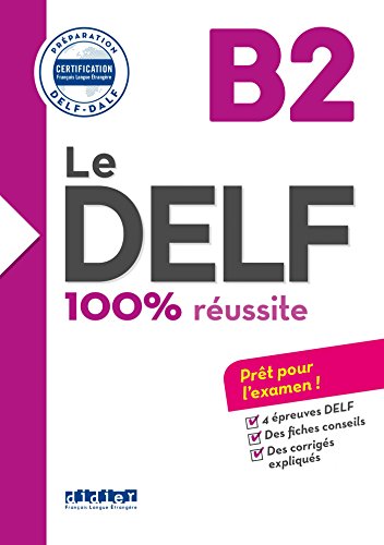 Le DELF - 100% réusSite - B2 - Livre - Version numérique epub (DELF B2) (French Edition) 