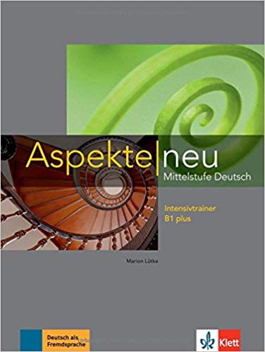 Aspekte neu B1 plus: Mittelstufe Deutsch. Intensivtrainer