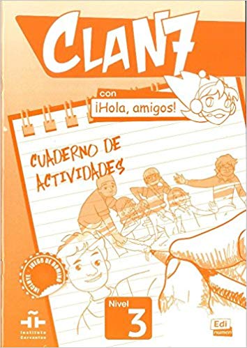 Clan 7 con ¡Hola, amigos! 3 - Cuaderno de actividades (Clan 7 Nivel 3 / Cla 7: Level 3)