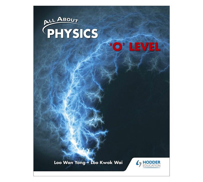 All About Physics 'O' Level Textbook PEARSON (DSKL)