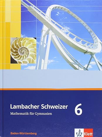 Lambacher Schweizer. 6. 10th grade. Student book. Baden-Württemberg - 9783127343014