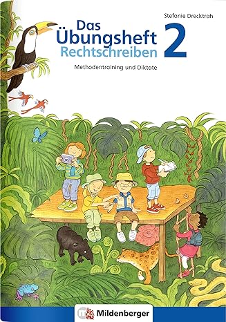 Das Übungsheft 2 - Spelling: Method Training and Dictations - Class 2