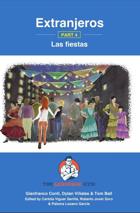 Extranjeros - Part 4 - Las fiestas (GCSE Reader - Sentence Builder Book Series)