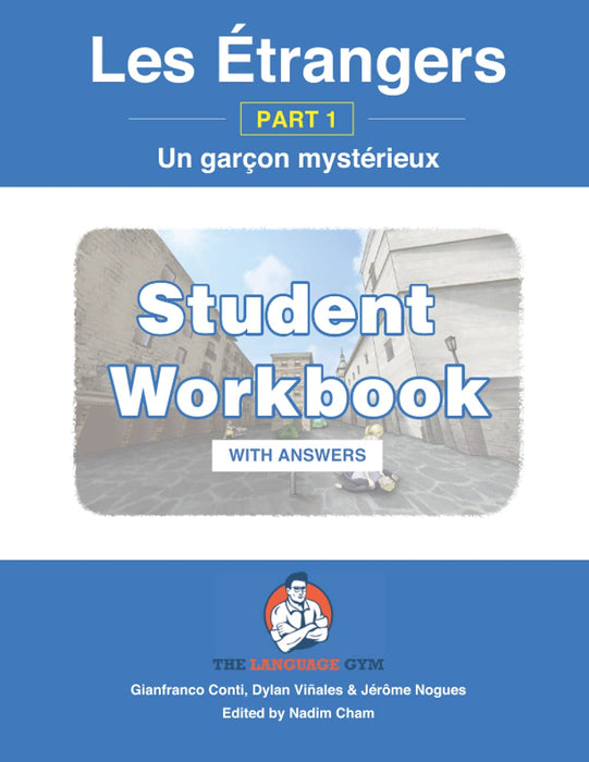 Những Người Xa Lạ - Phần 1 - Un garçon mystérieux - Student Workbook