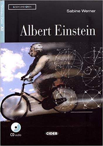 Albert Einstein: Deutsche Lektüre für das GER-Niveau A2. Hội trưởng + Audio-CD (Lesen und üben)