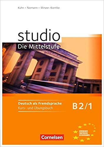 Studio: Die Mittelstufe: B2: Band 1 - Kurs- und Übungsbuch: Mit Lerner-Audio-CD mit Hörtexten des Übungsteils 