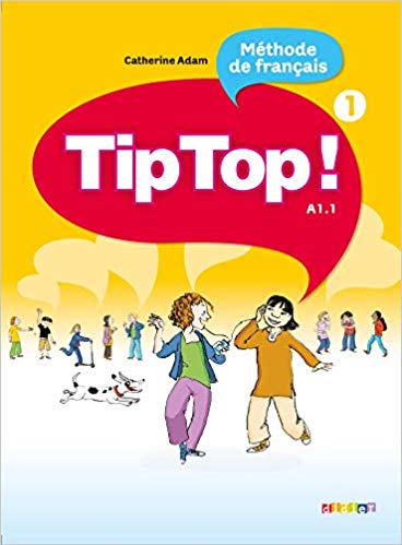 Tip Top!: A1.1: Band 1 - Livre de lélève