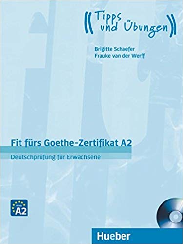 Fit fürs Goethe-Zertifikat A2: Deutschprüfung für Erwachsene.Deutsch als Fremdsprache / Lehrbuch mit Audio-CD (EXA)