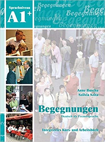 Begegnungen Deutsch als Fremdsprache A1+: Integriertes Kurs- und Arbeitsbuch+2CDs