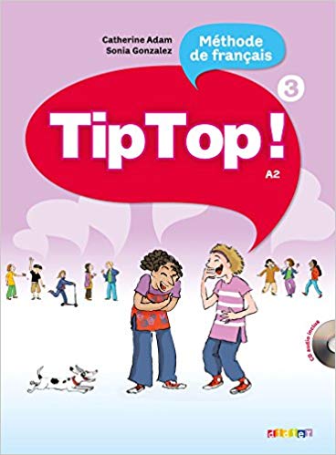Tip Top!: A2: Band 3 - Livre de lélève mit CD