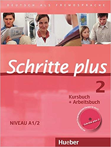 Schritte plus 2: Deutsch als Fremdsprache / Kursbuch + Arbeitsbuch mit Audio-CD zum Arbeitsbuch und interaktiven Übungen