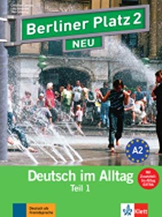 Berliner Platz 2 NEU: Deutsch im Alltag. Lehr- und Arbeitsbuch Teil 1 mit Audio-CD zum Arbeitsbuchteil und "I'm Alltag EXTRA" (Berliner Platz NEU)