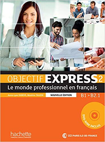 Objectif Express - Phiên bản mới: Livre de leleve 2 + DVD-Rom (B1/B2.1