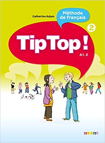 Tip Top!: A1.2: Band 2 - Livre de lélève