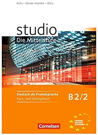 Studio: Die Mittelstufe: B2: Band 2 - Kurs- und Übungsbuch: Mit Lerner-Audio-CDs mit Hörtexten des Übungsteils: Die Mittlestufe