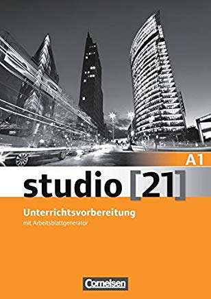Studio [21] - Grundstufe: A1: Gesamtband - Unterrichtsvorbereitung (In): Mit Toolbox CD-ROM "Der Arbeitsblattgenerator"