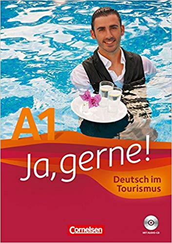 Ja, gerne! A1 - Deutsch im Tourismus: Kursbuch ( inkl. CD)