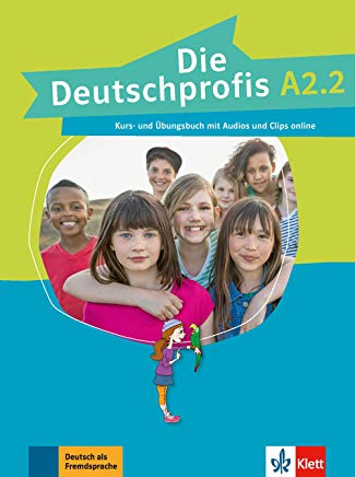 Die Deutschprofis A2.2: Kurs- und Übungsbuch mit Audios und Clips online