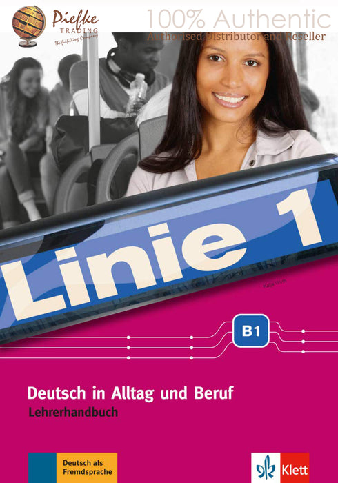 Linie 1 B1 Lehrerhandbuch : Teacher's Guide: 100% Authentic - 9783126071017