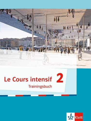 Cours Intensif 2 Trainingsbuch.