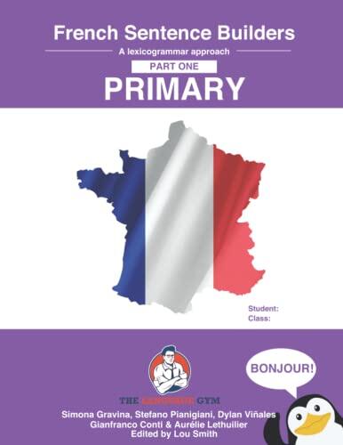 French Sentence Builders: A lexicogrammar approach, PRIMARY- Part 1, 100% Authentic - 9783949651359