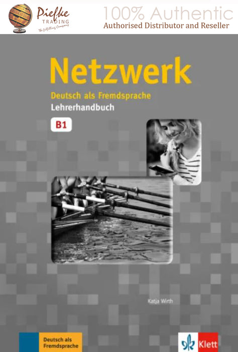 Netzwerk B1 Lehrerhandbuch : Teacher's Guide: 100% Authentic - 9783126050067